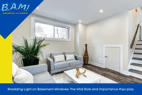 Basement windows and vital role they play 2 — BAM Basements & Masons, Des Moines Iowa